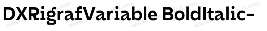 DXRigrafVariable BoldItalic字体转换